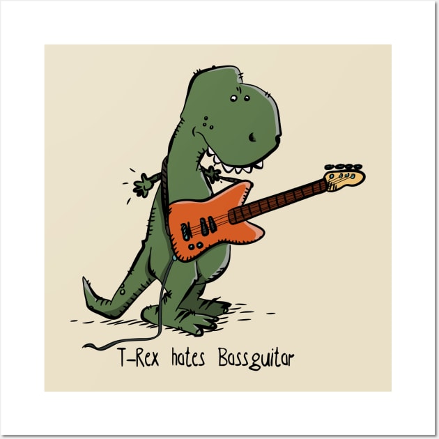 T-Rex hates Bassguitar Wall Art by schlag.art